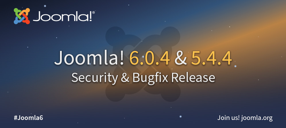 Joomla 6.0.4 ve 5.4.4 Güvenlik ve Hata Düzeltme Sürümü