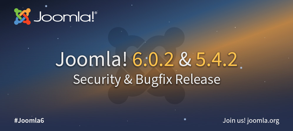 Joomla 6.0.2 ve 5.4.2 Güvenlik ve Hata Düzeltme Sürümü